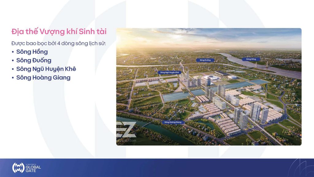 Với vị trí đắc địa Vinhomes Global Gate được bao bọc bởi 4 dòng sông trù phú